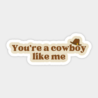 Cowboy Like Me Sticker